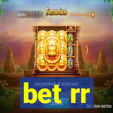 bet rr